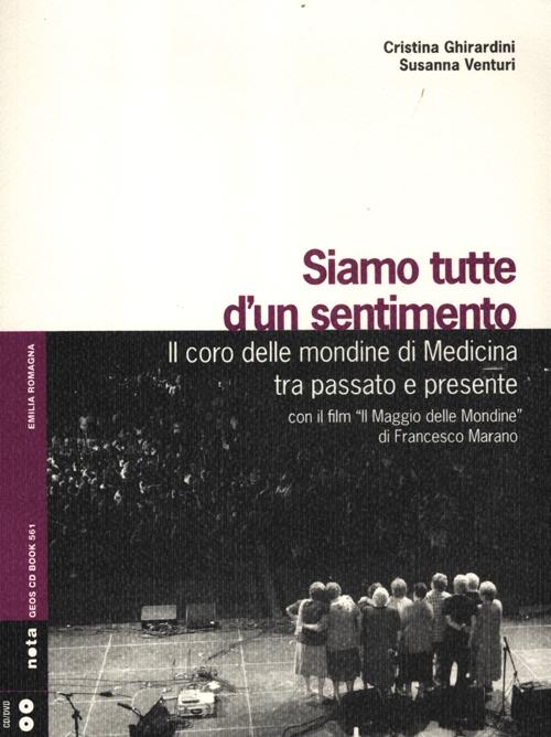 Siamo tutte d'un sentimento. Il coro delle mondine di Medicina tra passato e presente