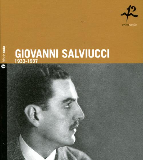 Giovanni Salviucci. 1933-1937. Ediz. italiana e inglese