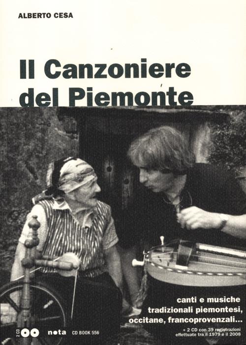 Il canzoniere del Piemonte. Canti e musiche tradizionali piemontesi, occitane, francoprovenzali