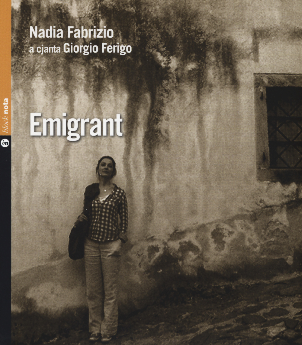 Emigrant. Testo in francese, italiano, friuliano