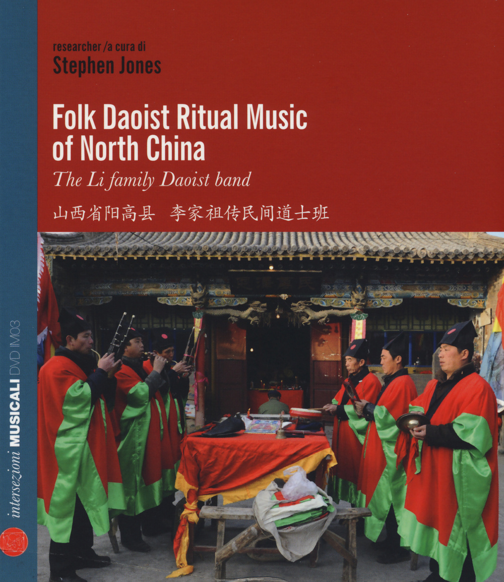 Folk Daoist ritual music of North Cina. The Li family Daoist band. Ediz. italiana e inglese