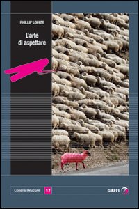 L'arte di aspettare e altri saggi