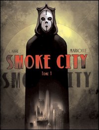 Smoke city. Vol. 1