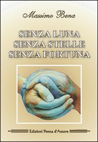 Senza luna, senza stelle, senza fortuna