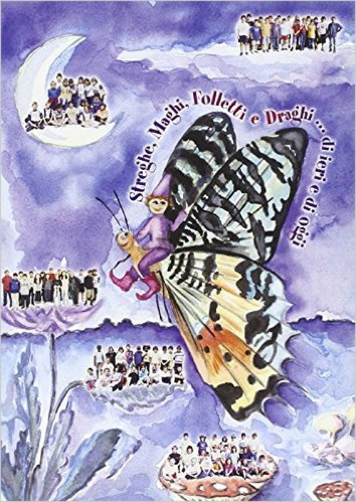 Streghe, maghi, folletti e draghi... di ieri e di oggi