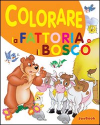 Colorare la fattoria e il bosco