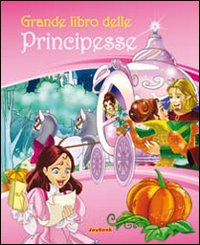 Il grande libro delle principesse