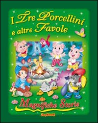 I tre porcellini e altre favole