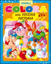 Colora nella vecchia fattoria