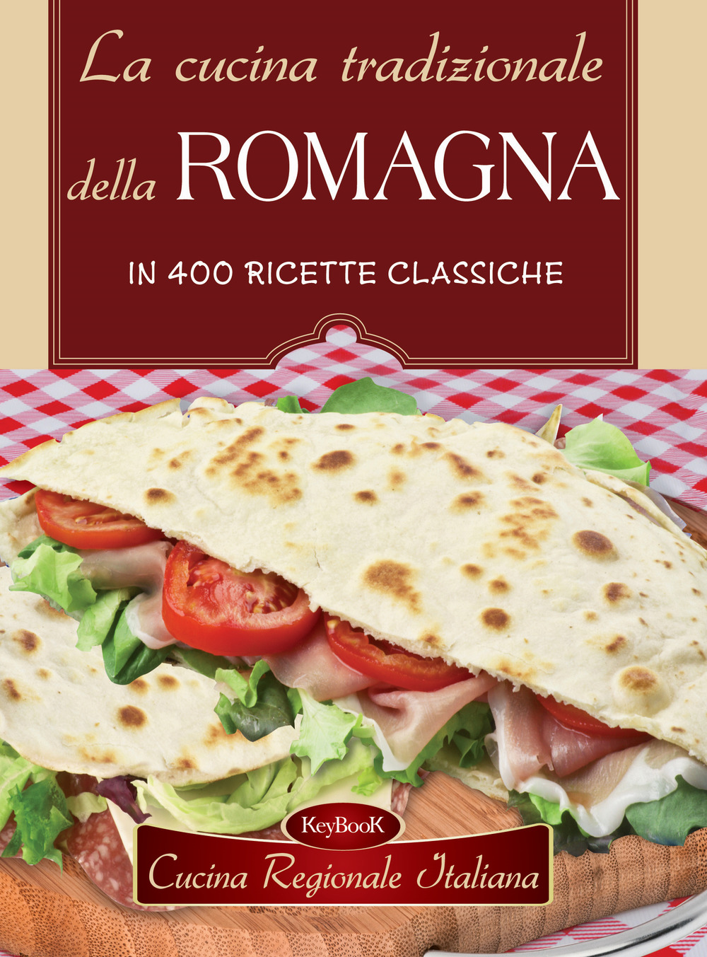 La cucina tradizionale della Romagna