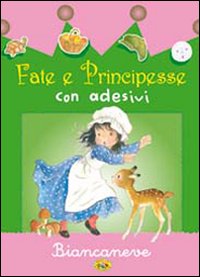 Biancaneve. Con adesivi