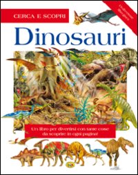 Dinosauri. Le creature più terrificanti della terra