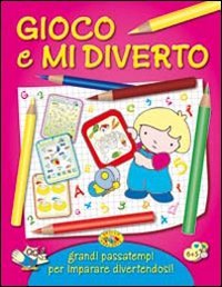 Gioco e mi diverto