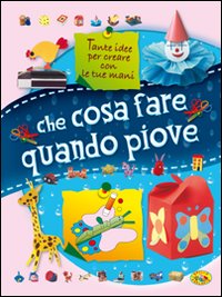 Che cosa fare quando piove