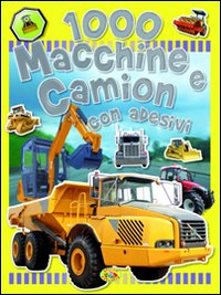 Mille macchine e camion. Con adesivi
