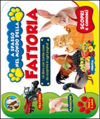 A spasso nel mondo della fattoria