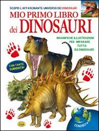Mio primo libro dei dinosauri