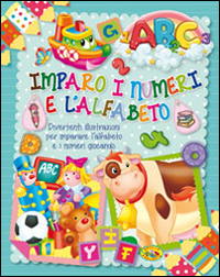 Imparo i numeri e l'alfabeto