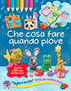 Che cosa fare quando piove