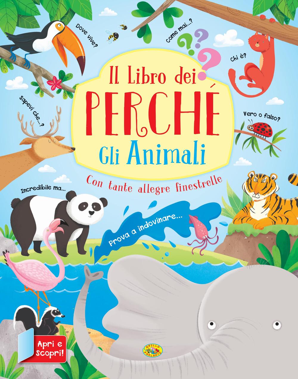 Gli animali. Il libro dei perché