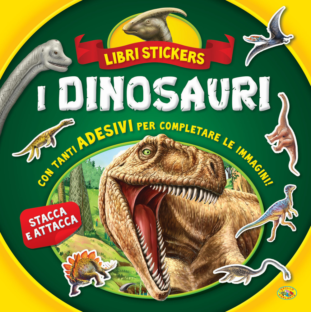 I dinosauri. Con adesivi