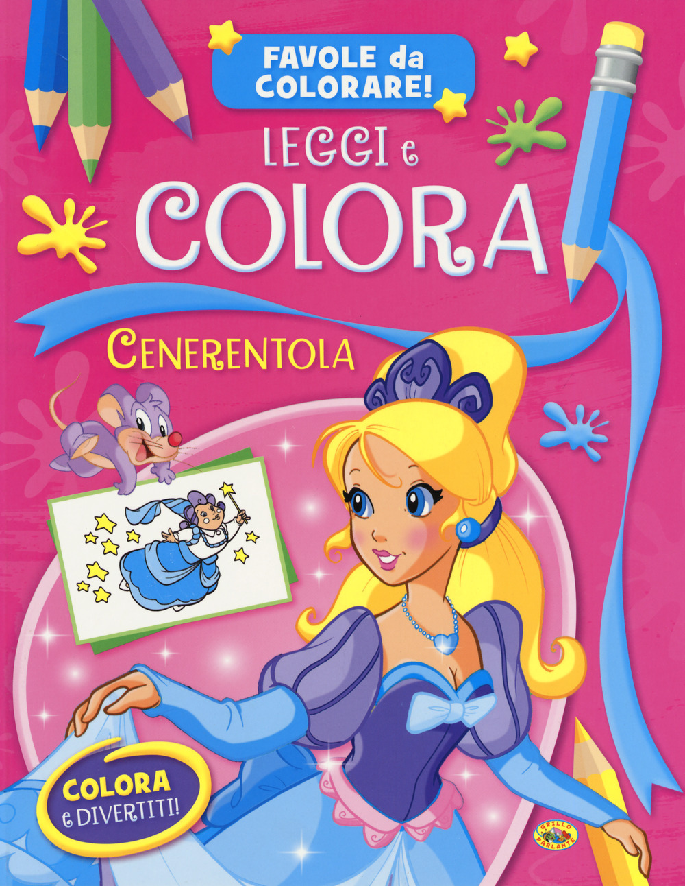 Cenerentola. Leggi e colora. Favole da colorare!