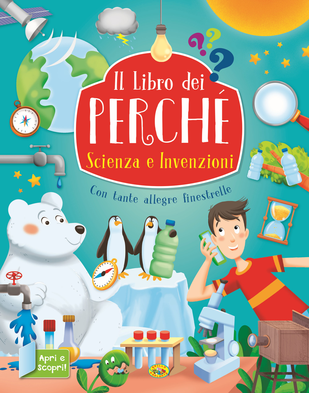 Scienza e invenzioni. Il libro dei perchè