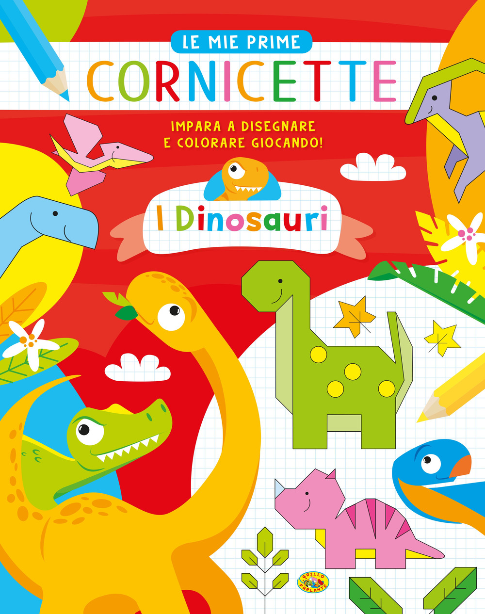 I dinosauri. Le mie prime cornicette