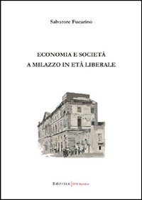 Economia e società a Milazzo in età liberale