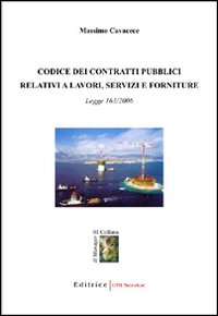 Codice dei contratti pubblici relativi a lavori, servizi e forniture. La Legge 163/2006