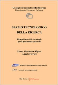 Spazio tecnologico della ricerca. Ricognizione delle tecnologie per il patrimonio culturale