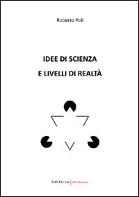 Idee di scienza e livelli di realtà