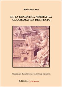 De la gramática normativa a la gramática del texto