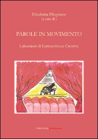Parole in movimento. Laboratori di lettoscrittura creativa