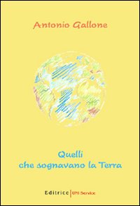 Quelli che sognavano la terra