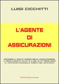 L'agente di assicurazioni secondo il nuovo codice delle assicurazioni