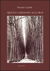 Questo chiedono agli eroi