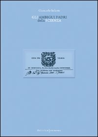 Gli ambigui padri della scienza