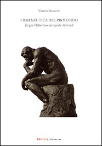 Ermeneutica del profondo. Jürgen Habermas interprete di Freud