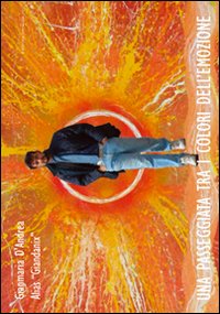 Una passeggiata tra i colori dell'emozione