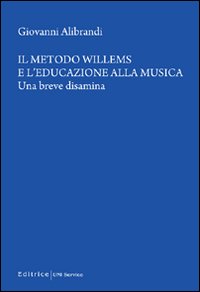 Il metodo Willems e l'educazione alla musica. Una breve disamina