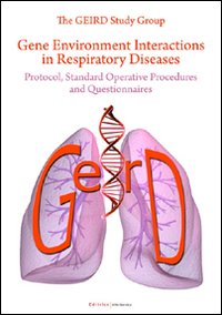 Gene environment interactions in respiratory diseases. Protocol, standard operative procedures and questionnaires