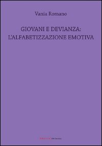 Giovani e devianza. L'alfabetizzazione emotiva