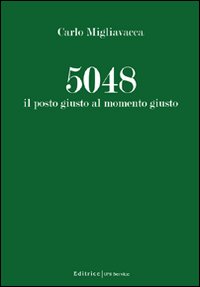 Cinquemilaquarantotto. Il posto al momento giusto