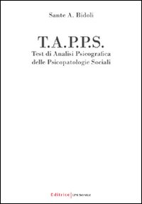 T.A.P.P.S. Test di analisi psicografica delle psicopatologie sociali