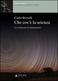 Che cos'è la scienza. La rivoluzione di Anassimandro