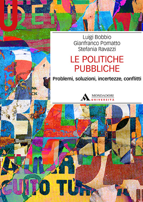 Le politiche pubbliche. Problemi, soluzioni, incertezze, conflitti
