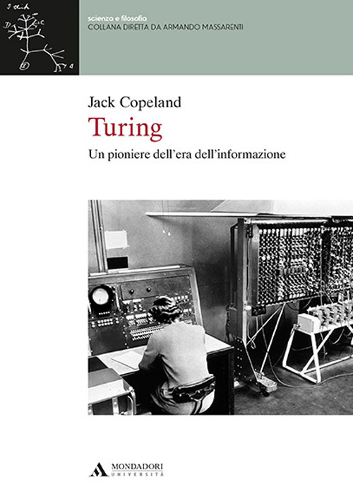 Turing. Un pioniere dell'era dell’informazione