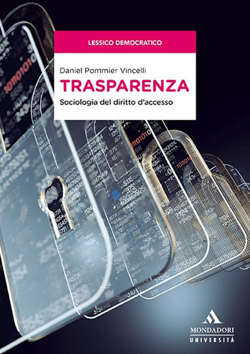 Trasparenza. Sociologia del diritto d’accesso