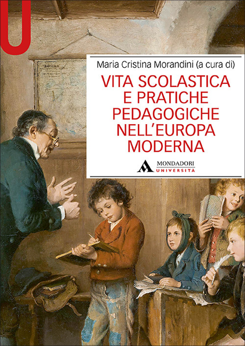 Vita scolastica e pratiche pedagogiche nell’Europa moderna